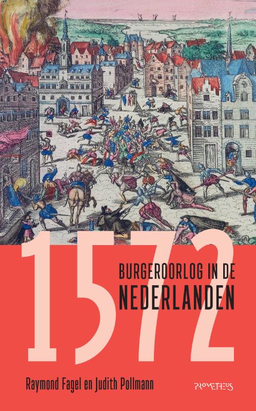 1572: Burgeroorlog in de Nederlanden