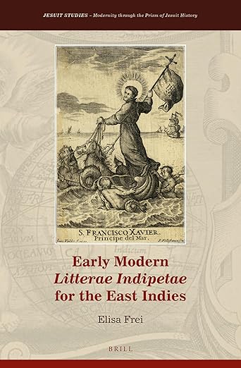Early Modern Litterae Indipetae for the East Indies