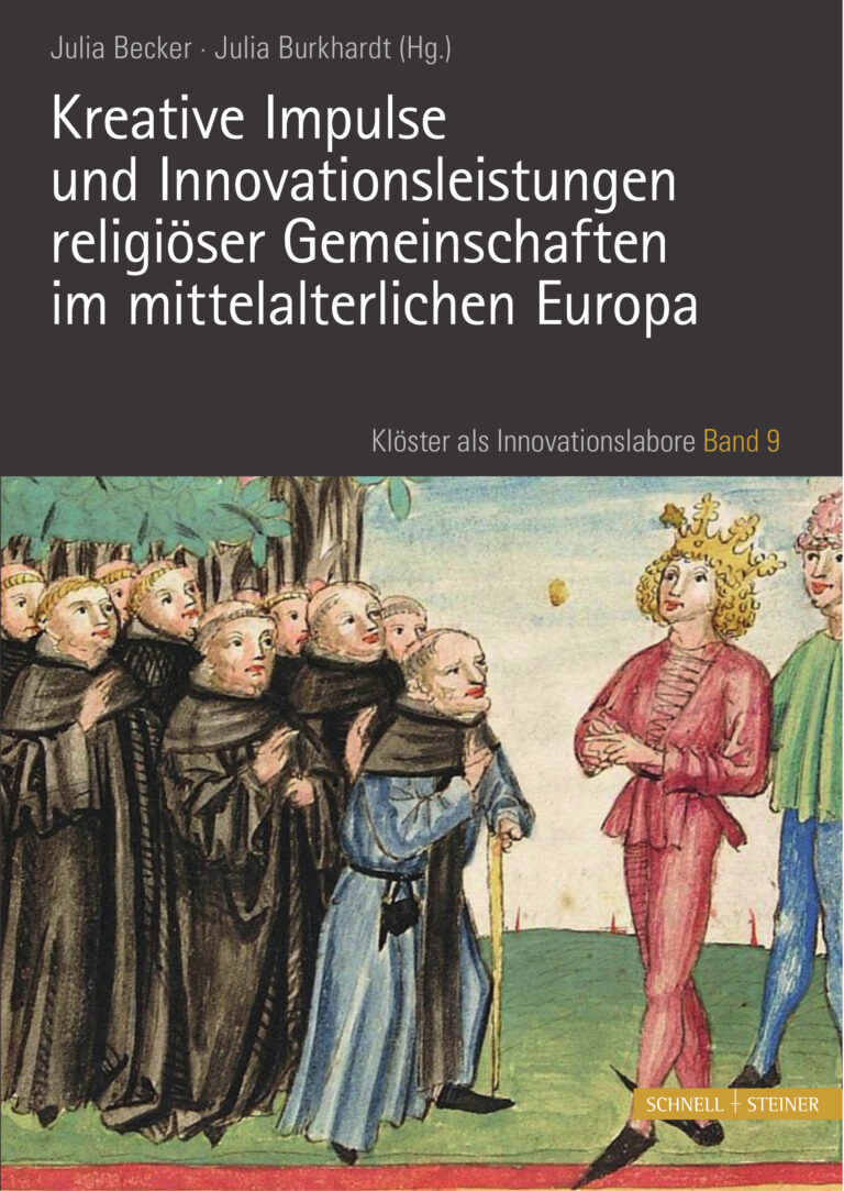 Kreative Impulse: Innovations- und Transferleistungen religiöser Gemeinschaften im mittelalterlichen Europa