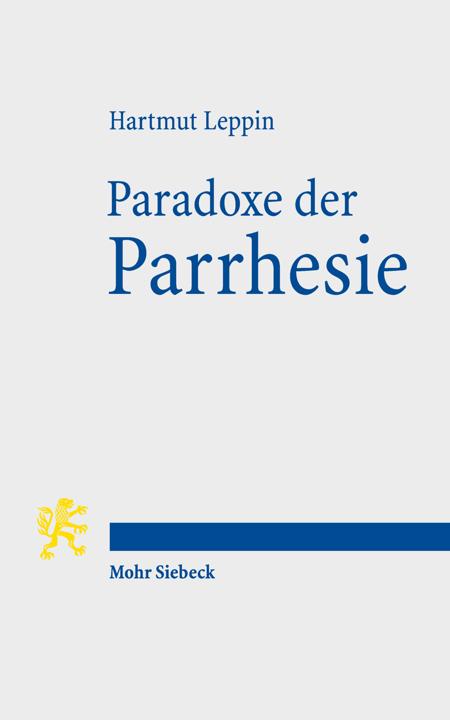 Paradoxe der Parrhesie: Eine antike Wortgeschichte